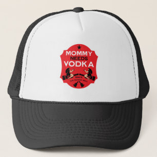 Mummy Needs Vodka Trucker Hat