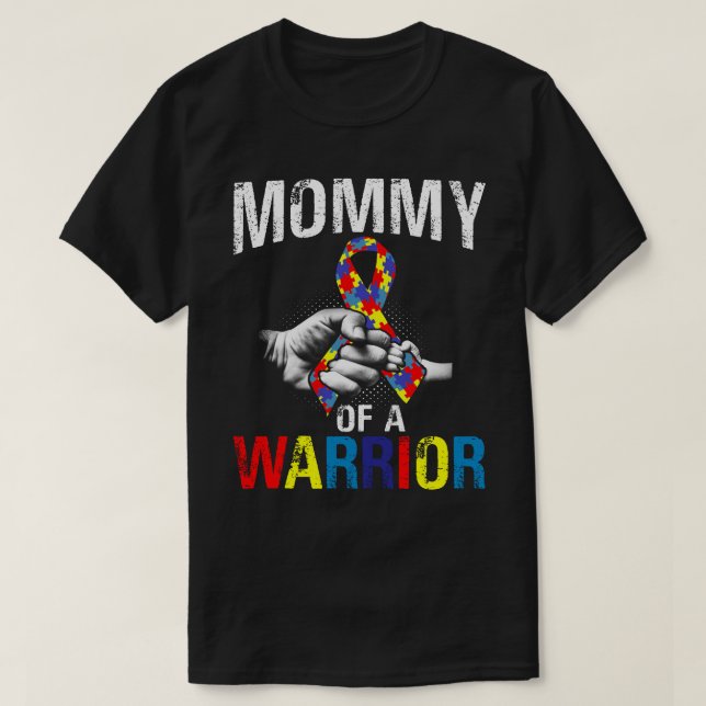 mummy of a Warrior Autism Awareness  T-Shirt (Design Front)