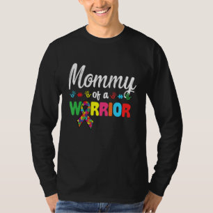 Mummy Of A Warrior Family Women World Autism Aware T-Shirt