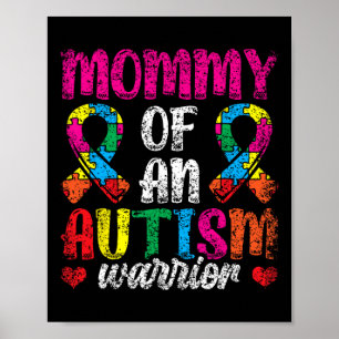 Mummy Of An Autism Warrior Support Autists Autist Poster