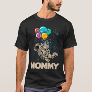 Mummy of Birthday Astronaut With Balloons Planets T-Shirt