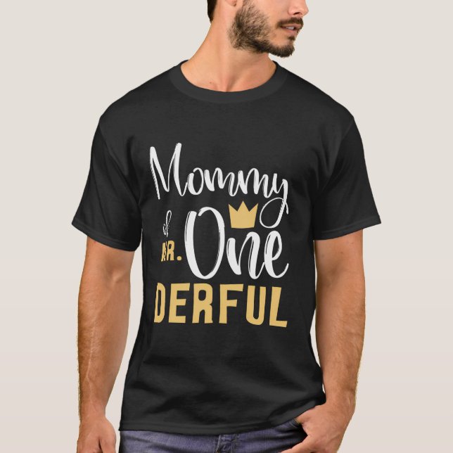 Mummy Of Mr Onederful 1St Birthday First One-Derfu T-Shirt (Front)