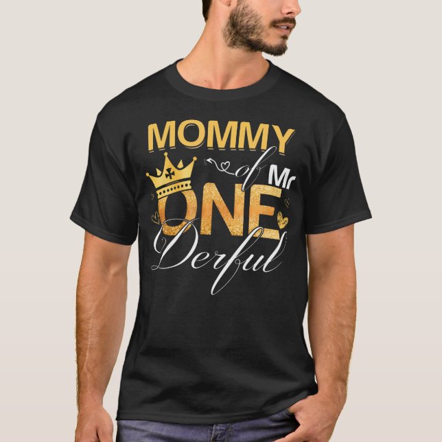 Mummy Of Mr Onederful 1St Birthday First One-Derfu T-Shirt (Front)