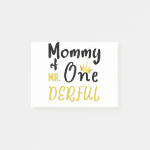 Mummy of Mr Onederful 1st One-Derful T-Shirt Post-it Notes