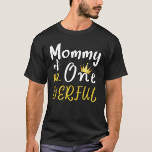 Mummy of Mr Onederful  First One Derful Matching  T-Shirt