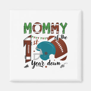 Mummy Of The 1st Year Down Footll 1 Year Old Birth Magnet