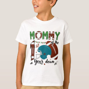 Mummy Of The 1st Year Down Footll 1 Year Old Birth T-Shirt