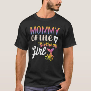 Mummy Of The B Day Party Girl Mum Mermaid First B T-Shirt