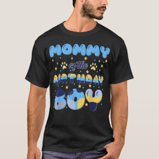 Mummy Of The Bday Boy Blue Dog Theme Party Family T-Shirt
