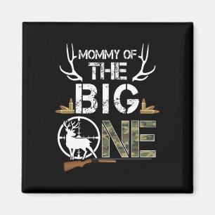Mummy Of The Big One Birthday Boy Deer Hunter Camo Magnet