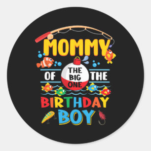Mummy Of The Big One Fishing 1st Birthday Ofishall Classic Round Sticker