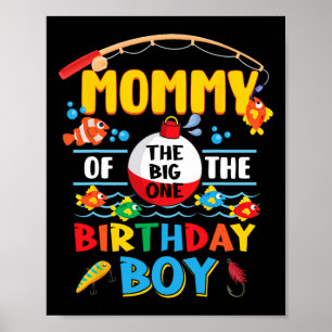 Mummy Of The Big One Fishing 1st Birthday Ofishall Poster