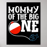 Mummy Of The Big One Fishing Boy First Birthday Of