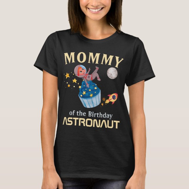 Mummy Of The Birthday Astronaut Family Match T-Shirt (Front)