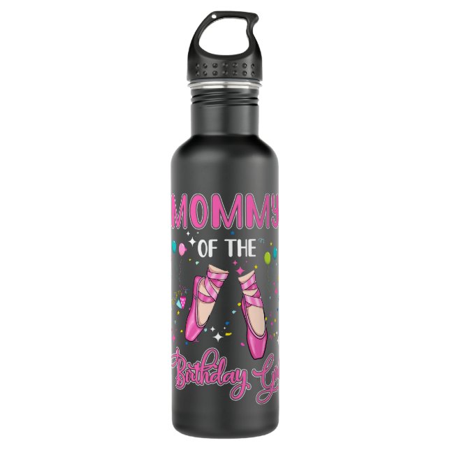 Mummy Of The Birthday Ballerina Girl Party Ballet  710 Ml Water Bottle (Front)