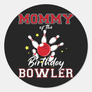 Mummy Of The Birthday Bowler Bday Bowling Party Ce Classic Round Sticker