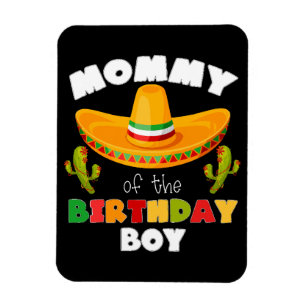 Mummy Of The Birthday Boy Cinco de Mayo Magnet