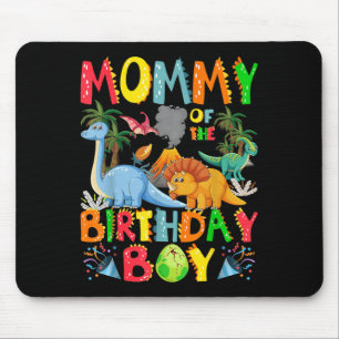 Mummy Of The Birthday Boy Dinosaur T-rex Bday Part Mouse Pad