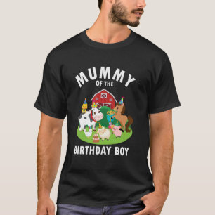 Mummy Of The Birthday Boy Farm Animals Farm Theme T-Shirt