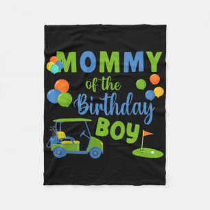 Mummy Of The Birthday Boy Golf Sport Family Matchi Fleece Blanket