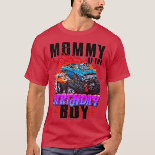 Mummy Of The Birthday Boy Monster Truck Blaze Car  T-Shirt