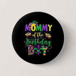 Mummy Of The Birthday Boy Shirt Mardi Gras Mummy M 6 Cm Round Badge