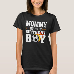 Mummy of The Birthday Boy Soccer Matching Family C T-Shirt