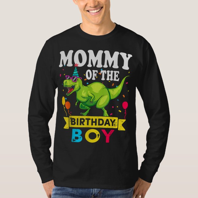 Mummy of the Birthday Boy T-Rex RAWR Dinosaur Birt T-Shirt (Front)
