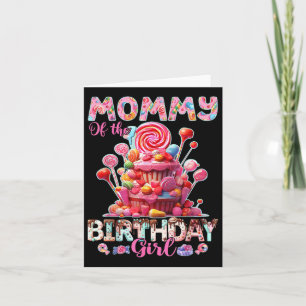 Mummy Of The Birthday For Girl Sweet Candy Matchin Card