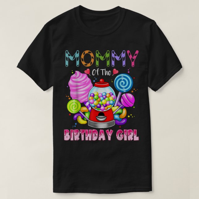 Mummy Of The Birthday Girl Candyland Candy Birthda T-Shirt (Design Front)