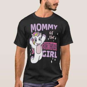 Mummy Of The Birthday Girl Cute Unicorn Matching F T-Shirt