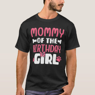 Mummy Of The Birthday Girl Dog Paw Birthday Party T-Shirt