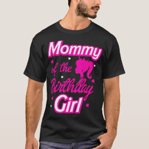 Mummy Of The Birthday Girl Doll Family Party Decor T-Shirt