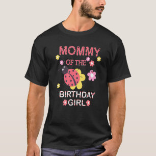 Mummy Of The Birthday Girl Family Matching Ladybug T-Shirt