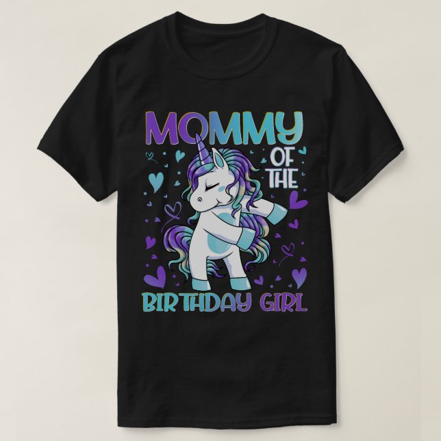 Mummy of the Birthday Girl Flossing Unicorn Mum Mo T-Shirt (Design Front)