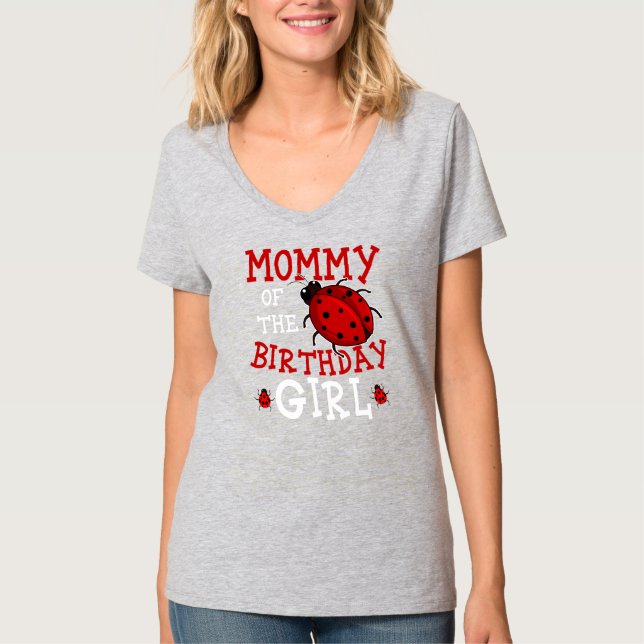Mummy Of The Birthday Girl Ladybug Bday Party T-Shirt (Front)