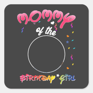 Mummy of the Birthday Girl Personalised Birthday Square Sticker