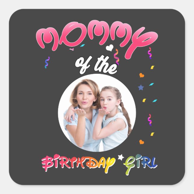 Mummy of the Birthday Girl Personalised Birthday Square Sticker (Front)