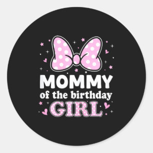 Mummy of the birthday girl pink bow family classic round sticker