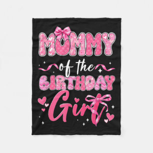 Mummy Of The Birthday Girl Pink Coquette Bow Fleece Blanket