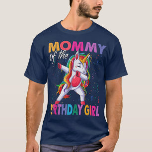 Mummy of the Birthday Girl Princess Dabbing Unicor T-Shirt