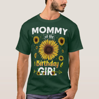 Mummy Of The Birthday Girl Sunflower Party Family  T-Shirt