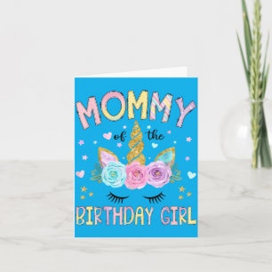 Mummy Of The Birthday Girl Unicorn Floral Family Card