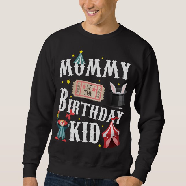 Mummy Of The Birthday Kid Ringmaster Mum Sweatshirt (Front)