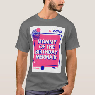 Mummy Of The Birthday Mermaid 38 T-Shirt