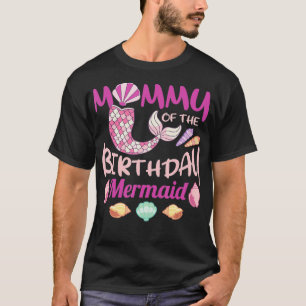 Mummy Of The Birthday Mermaid Birthday Matching F T-Shirt