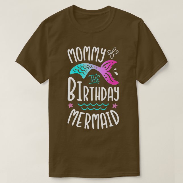 Mummy Of The Birthday Mermaid Gifts Women Family M T-Shirt (Design Front)