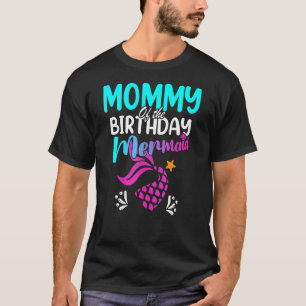 Mummy Of The Birthday Mermaid Matching Family T-Shirt