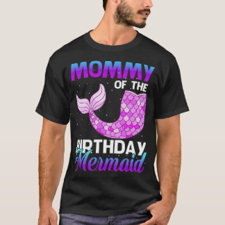 Mummy of The Birthday Mermaid  Matching Party Outf T-Shirt