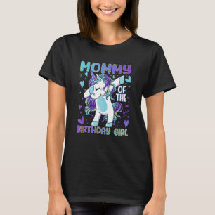 Mummy of the Birthday Party Girl Dabbing Unicorn 1 T-Shirt